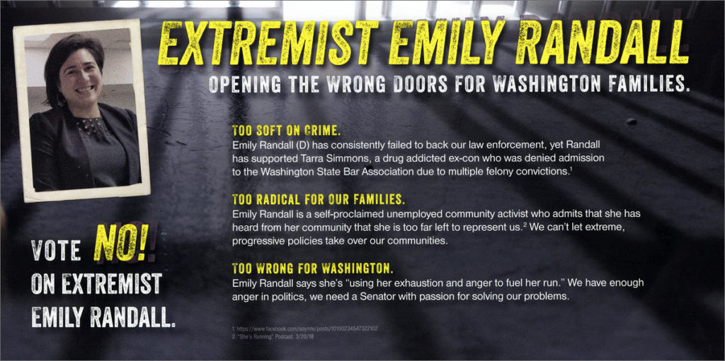 This political mailer has shown up in mailboxes in Washington state's 26th Legislative District. It attacks Democratic candidate for state Senate, Emily Randall, for supporting Tarra Simmons in her bid to become a lawyer.
