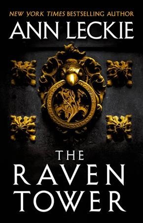 The Raven Tower by Ann Leckie Hardcover, 416 pages