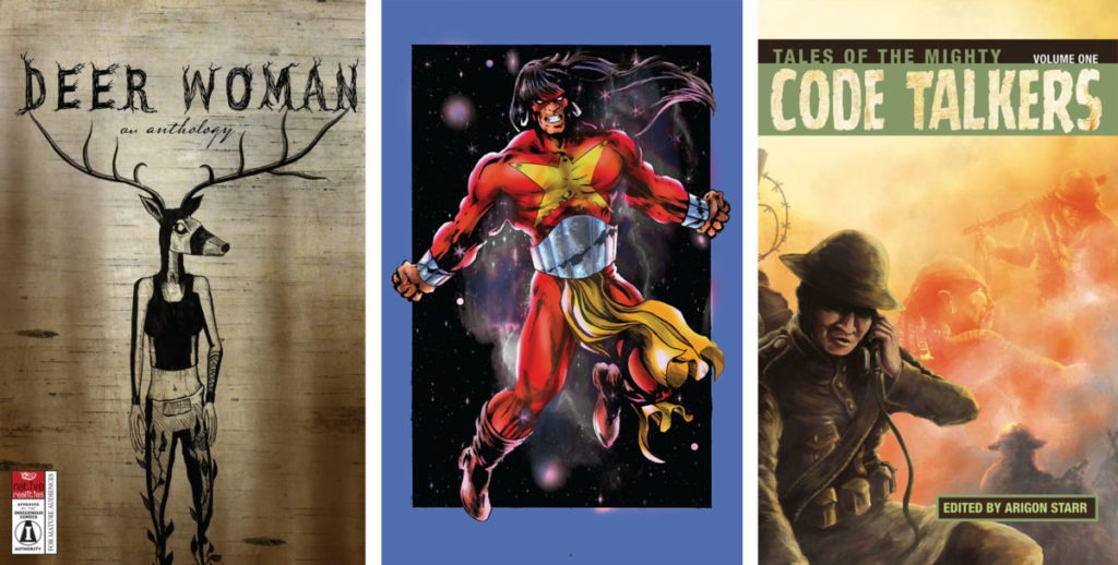 Some of the comics that Francis cited that centered on Native heroes. (L to R) “Deer Woman Anthology,” created by Elizabeth LaPensée; “Thunder Eagle,” created by Jon Proudstar; “Code Talkers, Volume 1,” edited by Arigon Star, cover illustration by Roy Boney Jr. Images courtesy of Lee Francis IV