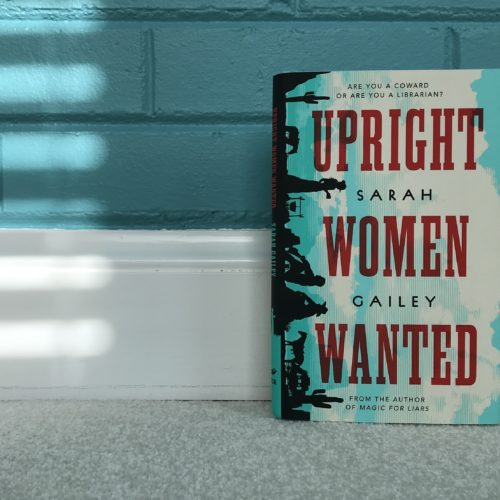 Upright Women Wanted, by Sarah Gailey