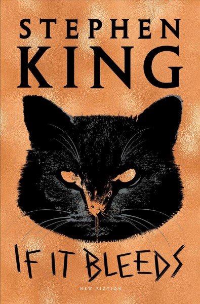 If It Bleeds by Stephen King Hardcover, 576 pages