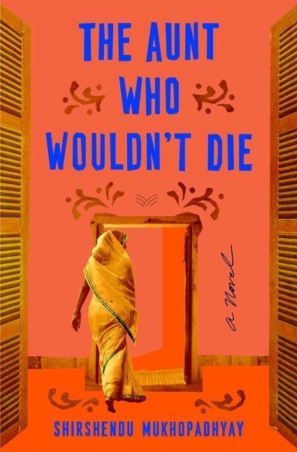 The Aunt Who Wouldnt Die by Shirshendu Mukhopadhyay
