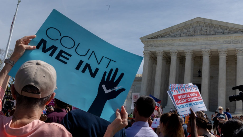 Protesters holding signs about the 2020 census gather outside the Supreme Court in Washington, D.C., in 2019. CREDIT: Aurora Samperio/NurPhoto via Getty Images
