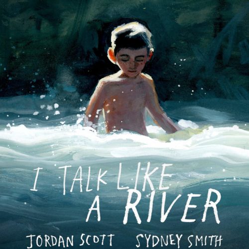 I Talk Like a River, by Jordan Scott and Sydney Smith