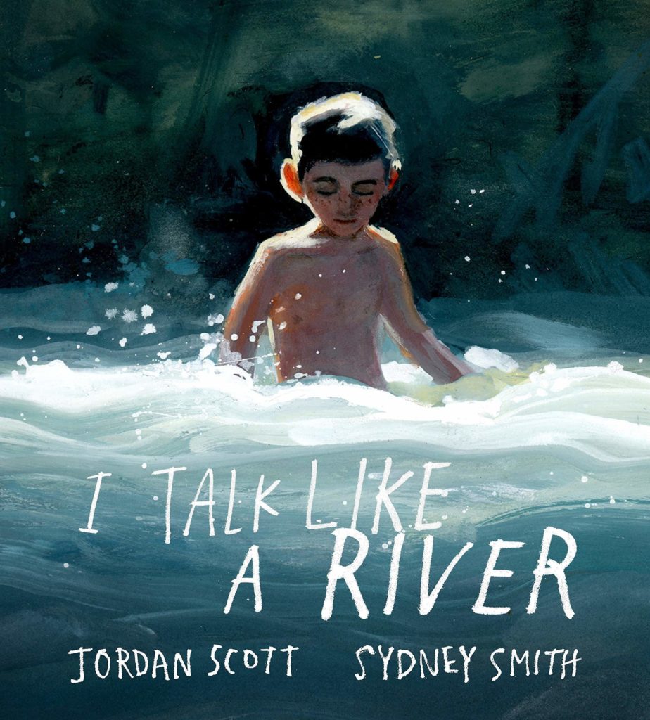 I Talk Like a River, by Jordan Scott and Sydney Smith