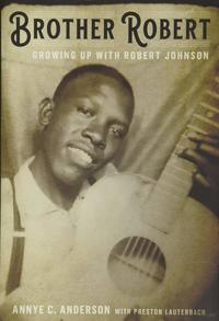 BOOK COVER - Brother Robert: Growing Up with Robert Johnson