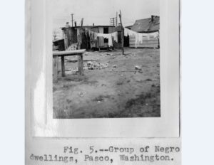 Shacks that served as housing for African Americans, many worked for Hanford. 