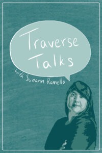 Show art for Traverse Talks with Sueann Ramella