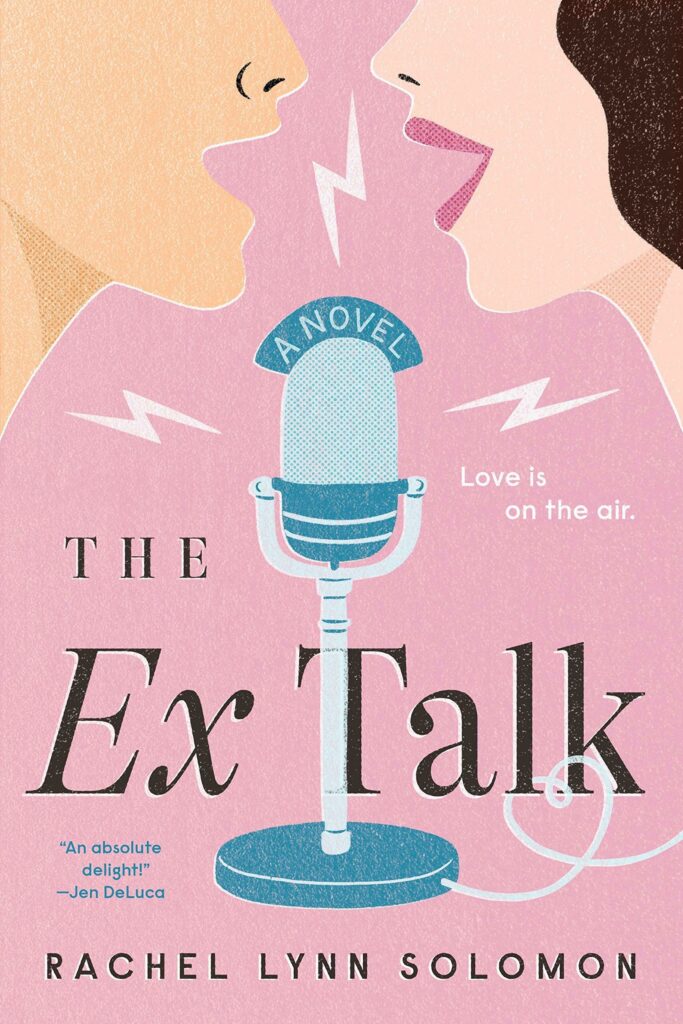The Ex Talk, by Rachel Lynn Solomon