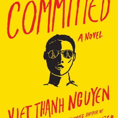 The Committed, by Viet Thanh Nguyen