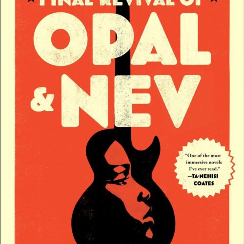 The Final Revival of Opal & Nev, by Dawnie Walton