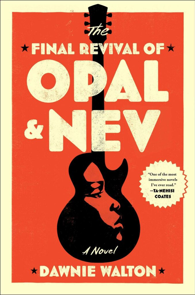 The Final Revival of Opal & Nev, by Dawnie Walton