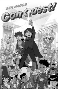 Black and white cover of Sam Maggs's book Con Quest! A brother and sister are center in the cover, both in costumes. The girl holds something up and the boy is writing notes. The cover is busy with lots of other people in costumes depicted around the siblings.
