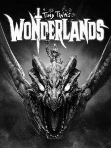 Black and white cover of Tiny Tina's Wonderlands video game. A massive dragon with it's mouth open takes up most of the cover. A small girl sits atop the dragon's head.