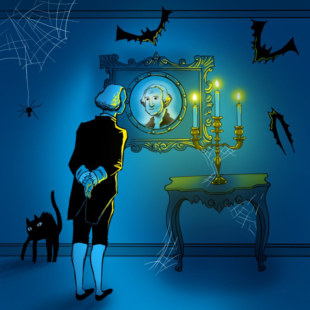 A man dressed in Revolutionary War era clothing stares into a porthole that reflects the face of George Washington. Bats flap in the room and a table stands beside the portrait with a lit candelabra. In the left corner, a spider dangles from a spiderweb over top of a cat that creeps along the floor.
